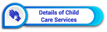 Details of Child Care Services