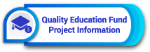 Quality Education Fund Project Information